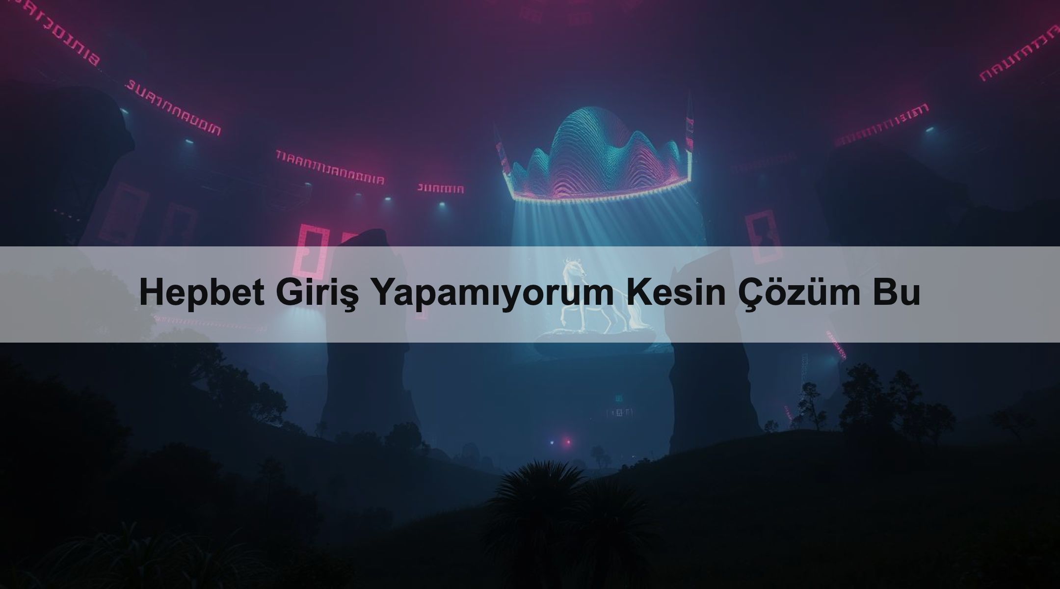 Hepbet Giriş Yapamıyorum Kesin Çözüm Bu