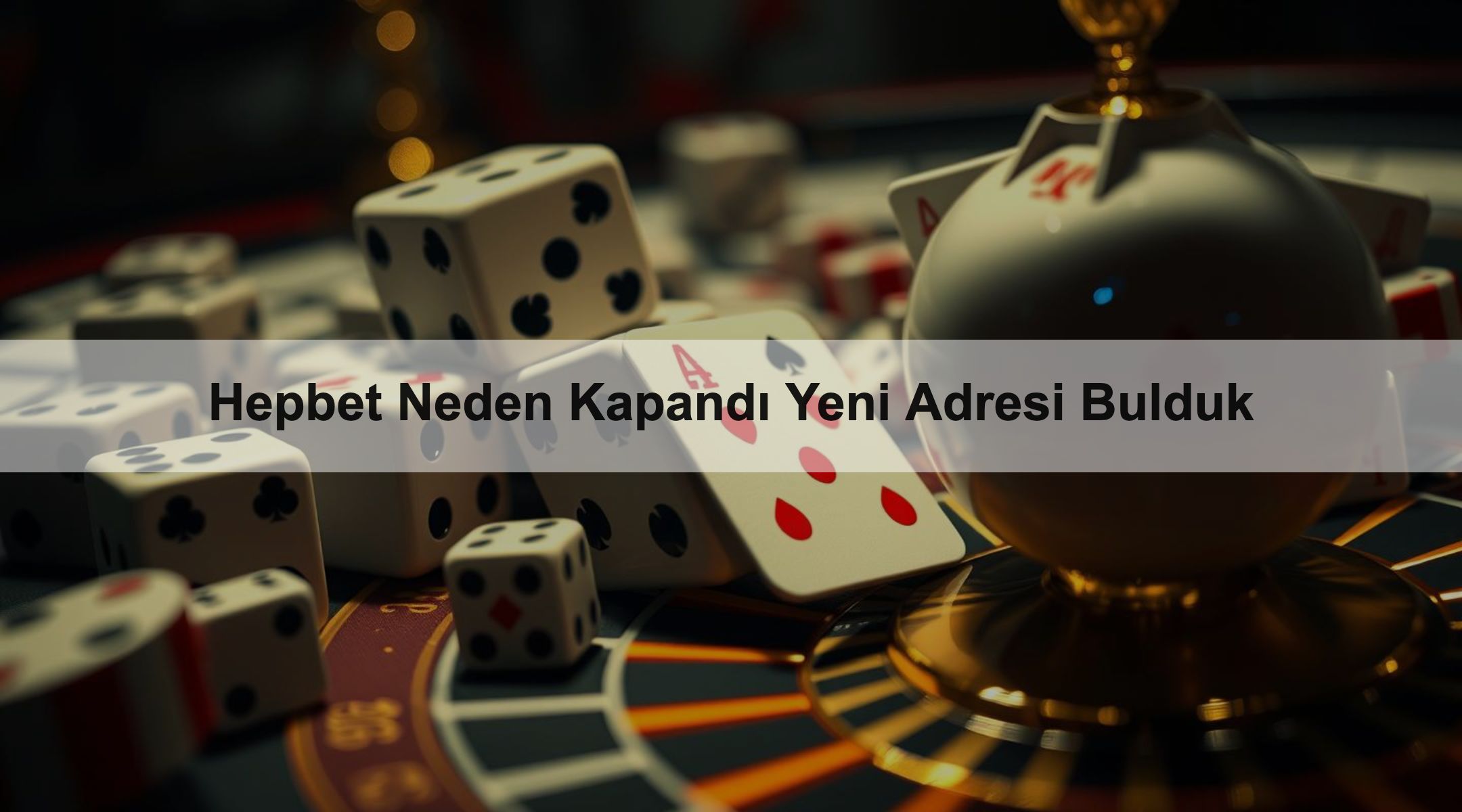 Hepbet Neden Kapandı Yeni Adresi Bulduk