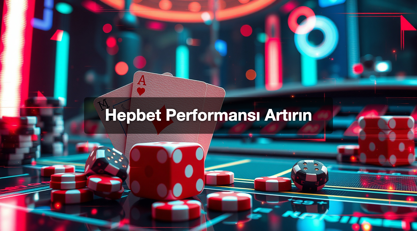 Hepbet Performansı Artırın
