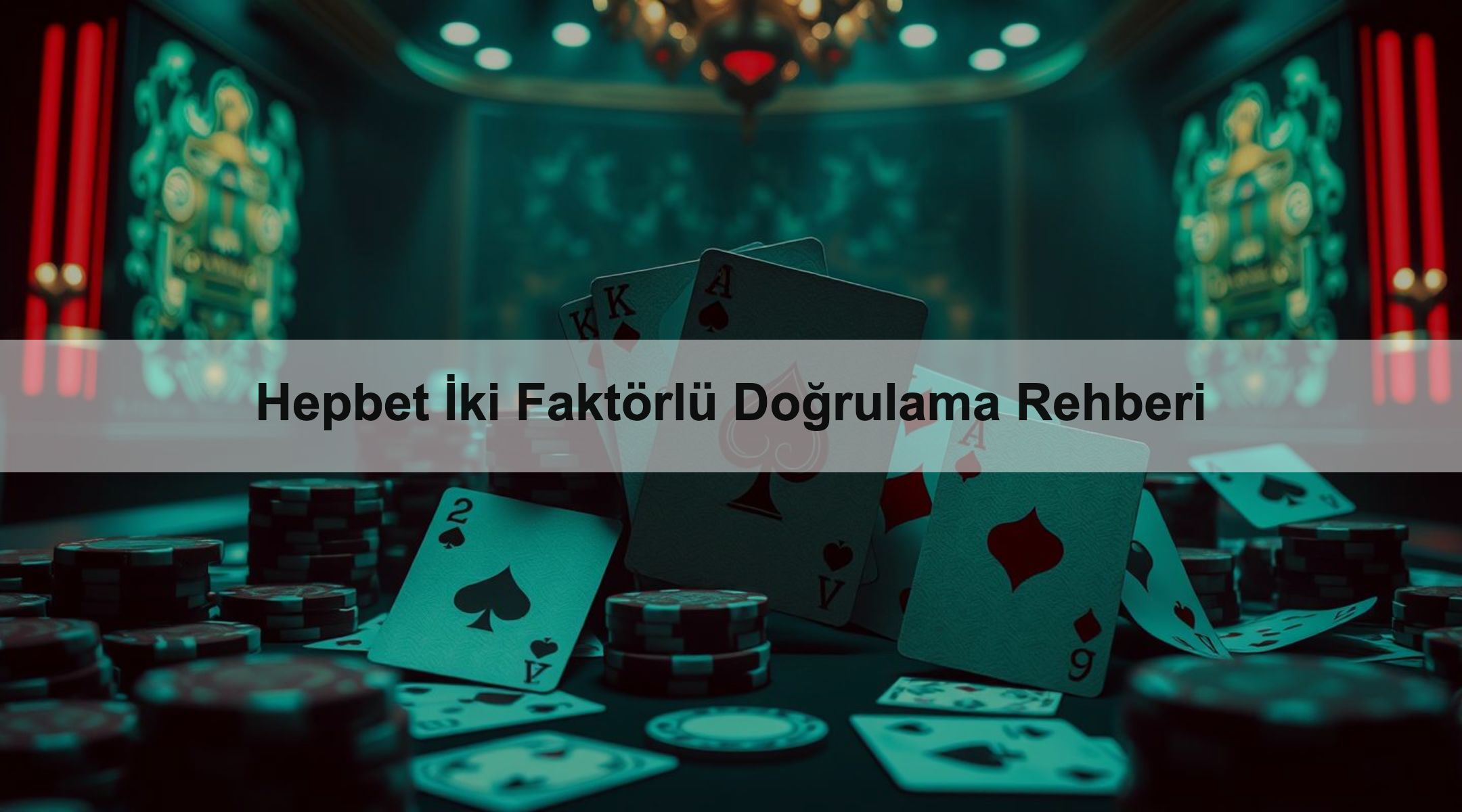 Hepbet İki Faktörlü Doğrulama Rehberi